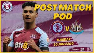 LIVE | FINAL WHISTLE | POST MATCH PODCAST| ASTON VILLA vs NEWCASTLE