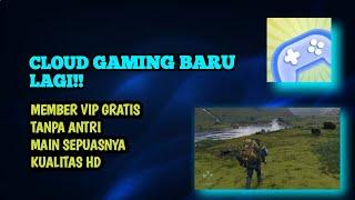 CLOUD GAMING BARU LAGI CUY!! DAFTARNYA GAMPANG, ABIS DAFTAR LANGSUNG DAPET MEMBER VIP CUY!!