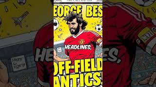 George Best: Football Legend #soccergreats #soccerplayer #georgebest #soccergreats