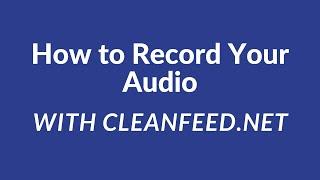 How to record your audio with Cleanfeed