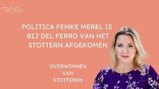 Politica Femke Merel is bij Del Ferro volledig van het stotteren afgekomen