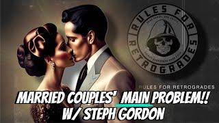 Married Couples' MAIN Problem w/ Steph Gordon