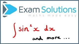 Integration - How to integrate sine squared functions : ExamSolutions Maths Revision