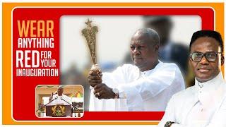 Wear anything Red, Do not touch the Constitution. Apostle Amoako Attah  tells HE John D. Mahama