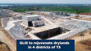 GLIS to rejuvenate drylands in 4 districts of TS |MEIL IRRIGATION