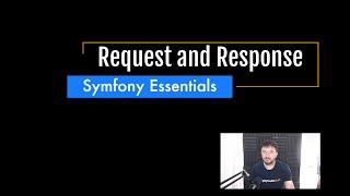 Symfony Essentials: Request and Response