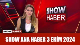 Show Ana Haber 3 Ekim 2024