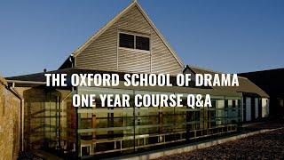 The Oxford School of Drama Q&A: One Year Acting Course