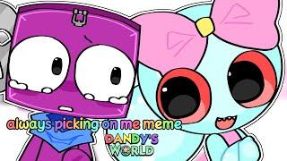 always pucking on me meme | dandy’s world | Boxten & Poppy