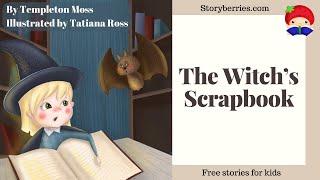 THE WITCH'S SCRAPBOOK  Read along animated picture book with English subtitles  Storyberries.com