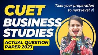 CUET BUSINESS STUDIES PREVIOUS YEAR PAPER | CUET 2023 Question Paper | CUET Business Studies