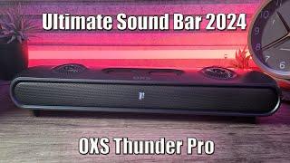 OXS Thunder Pro Ultimate Soundbar 2024