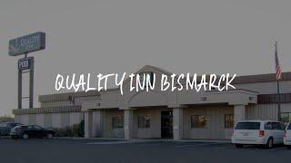 Quality Inn Bismarck Review - Bismarck , United States of America