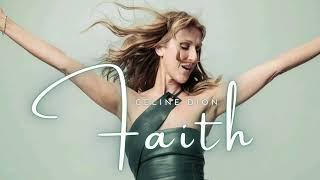 Céline Dion - Faith (Remix Version)