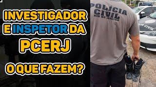 O que faz o Investigador e o Inspetor da Polícia Civil RJ?