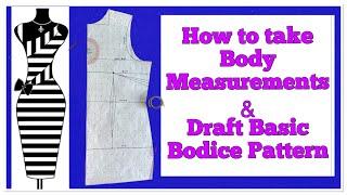 How to Draft Basic Bodice Pattern & Correct Body Measurements- DETAILED