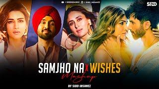 Samjho Na x Wishes | SiDD iNSANEZ | Yimmy Yimmy x Soni Soni x Naina x Akhiyaan Gulaab x King | 2024