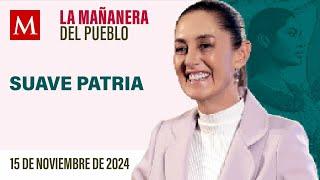 La Mañanera del Pueblo con Sheinbaum, 15 de noviembre de 2024