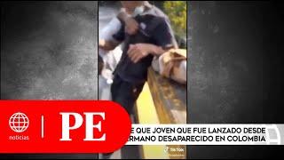 Mujer cree que joven peruano lanzado de puente es su hermano desaparecido | Primera Edición