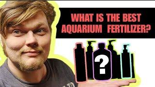 Out of ALL The Types of Aquarium Ferilizers, What Is The Best Type? The Pros & Cons of Each Kind.