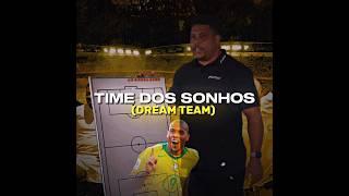 TIME HISTÓRICO DE RONALDO  #futebolbrasileiro #futebol #ronaldo #messi #dreamteam