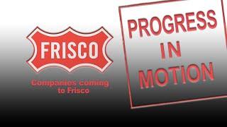 Progress in Motion - Companies Coming to Frisco