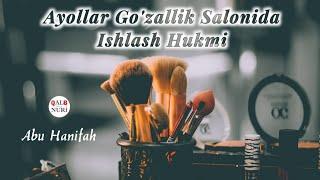 Ayollar Go'zallik Salonida Ishlash Hukmi - Abu Hanifah