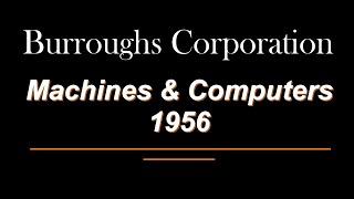 A History of Burroughs Corporation Computers & Machines to 1956 , UDEC,  E101, UNISYS Educational