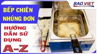 Tận mắt chứng kiến bếp chiên nhúng đơn chiên gà, cá, khoai tây...| Máy bảo việt