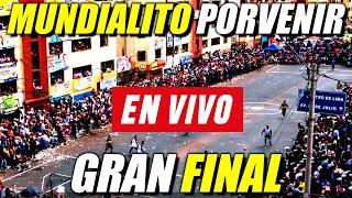 GRAN FINAL  MUNDIALITO DEL PORVENIR 2023 EN VIVO -  Purito Porvenir vs El Cartel De Villa