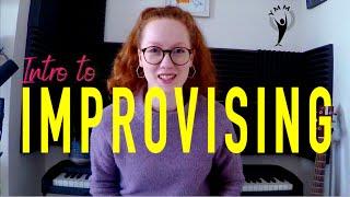 Intro to Improvising