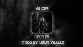 Mine Koşan - Geceler ( Prod By. Uğur Yılmaz )