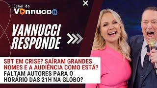 FALTAM AUTORES NA TV GLOBO? SBT EM CRISE? VANNUCCI RESPONDE