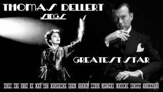 THOMAS DELLERT   sings Greatest Star from the musical Sunset BLVD