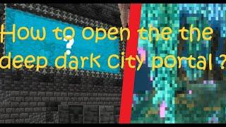 How to open the portal in the deep dark city !!! +new dimension