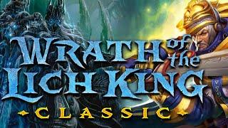 The Story of Wrath of the Lich King Classic [Lore]