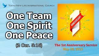 "One Team, One Spirit, One Peace" Tokyo New Life International Church, May 28 2023