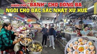 Khám Phá "Banh" Chợ Đông Ba - Ngôi Chợ Đặc Sắc Nhất Xứ Huế!