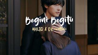 MALIQ & D'Essentials - Begini Begitu (Lirik Lagu Indonesia)