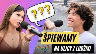 ŚPIEWAMY Z LUDŹMI NA ULICY! * WARSZAWA *