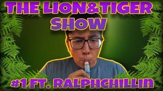 Lion&Tiger EP 1: RalphChillin Interview Life, Collage, Daily Uploads, Before YouTube