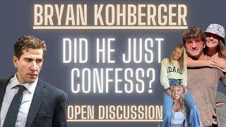 Idaho 4: Did Bryan Just Confess? Open Discussion #Idaho4Update #Idaho4 #BryanKohberger