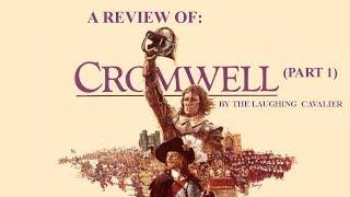 A Review Of  Cromwell (1970), Part 1