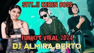 MIXTAPE FUNKOT || PARTY EXCLUSIF 2024 || DJ ALMIRA BERTO