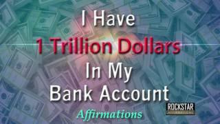 I Have 1 Trillion Dollars in My Bank Account - $$$ - Super-Charged Affirmations