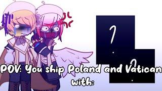 POV: You ship Poland and Vatican with... //Countryhumans//