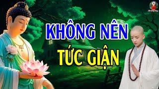 Phật dạy Không Tức Giận l Học Cách Buông Bỏ Nóng Giận Để Bớt Khổ Đau -  Lời Phật Dạy