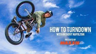 How To Turndown with Anthony Napolitan - Maxxis