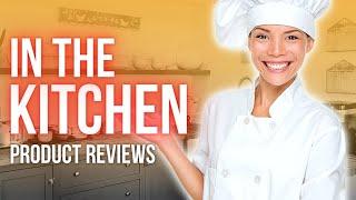 In the Kitchen  - Reliable Kitchen Tools Reviews | Daily Deals UPDATE