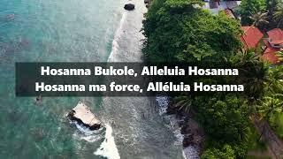 HOSANNA BUKOLE || DANIEL LUBAMS || LYRICS EN FRANCAIS PAR SINEQUANONE1.COM